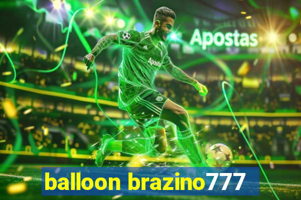 balloon brazino777