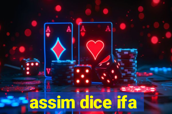 assim dice ifa