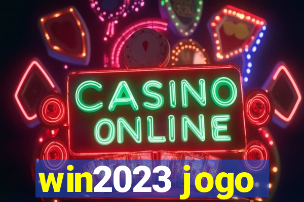 win2023 jogo