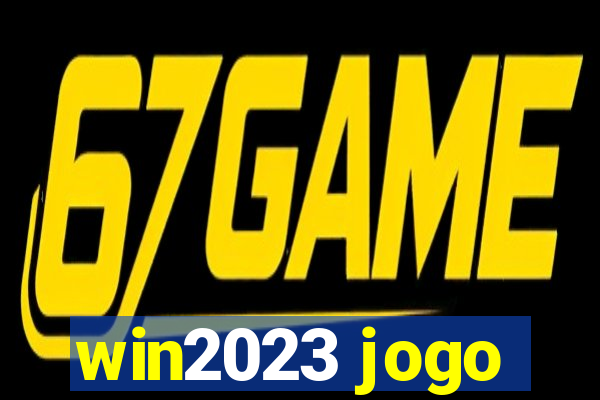win2023 jogo