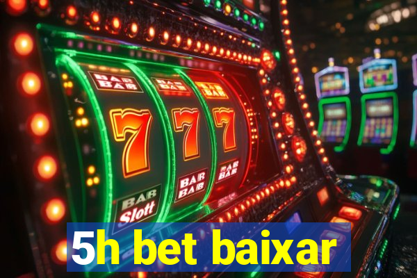 5h bet baixar