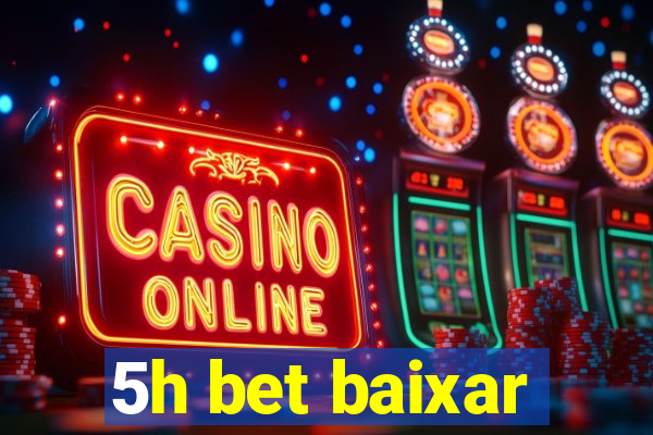 5h bet baixar