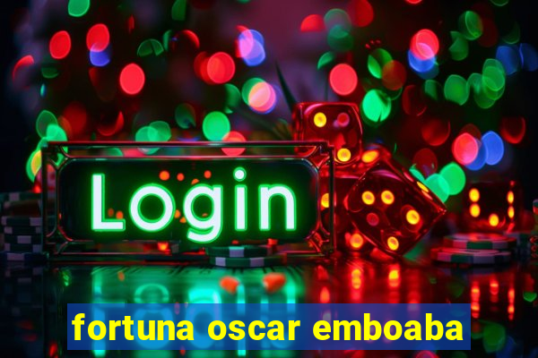 fortuna oscar emboaba