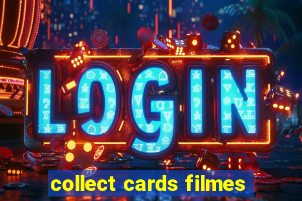 collect cards filmes