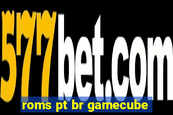 roms pt br gamecube
