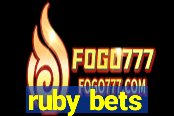 ruby bets