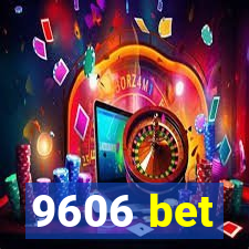 9606 bet