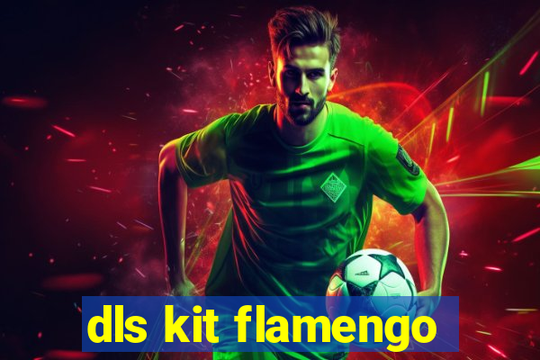 dls kit flamengo
