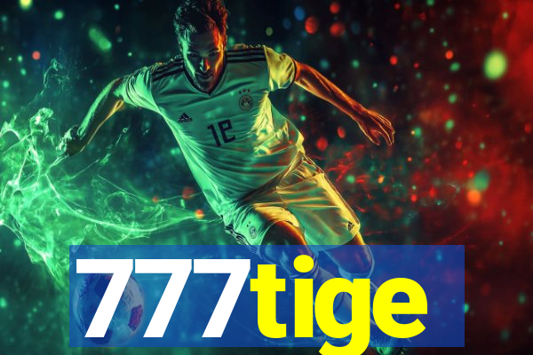 777tige