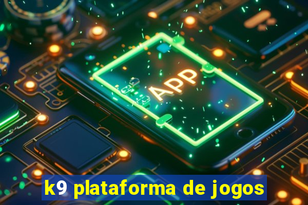 k9 plataforma de jogos
