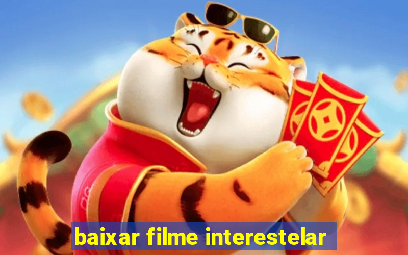 baixar filme interestelar