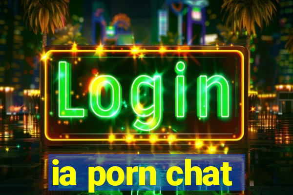 ia porn chat