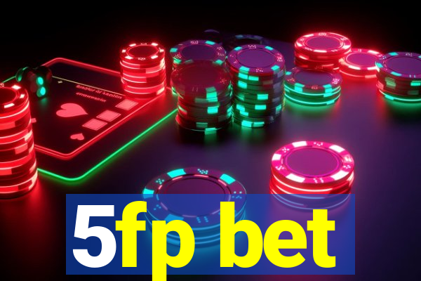 5fp bet