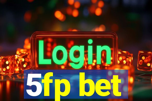 5fp bet