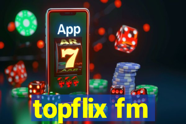 topflix fm