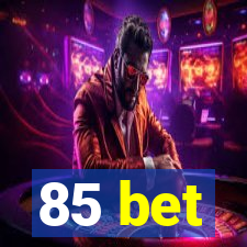 85 bet