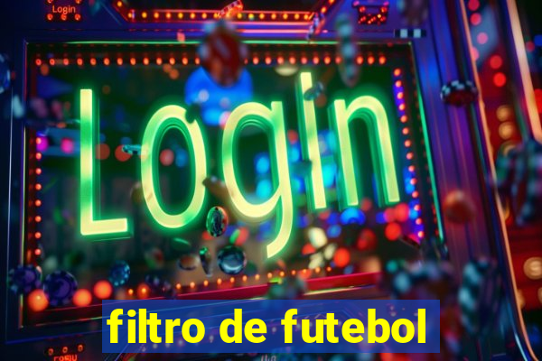 filtro de futebol