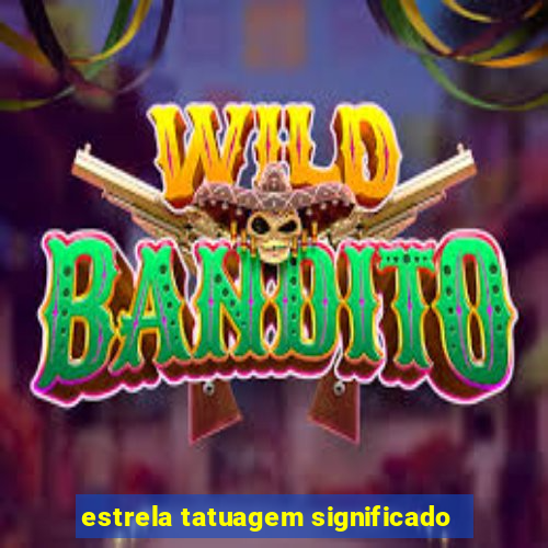 estrela tatuagem significado