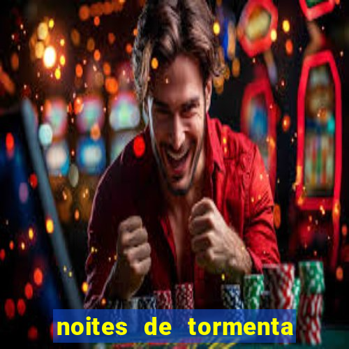 noites de tormenta filme completo dublado