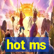hot ms