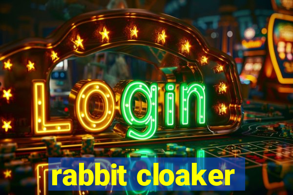 rabbit cloaker