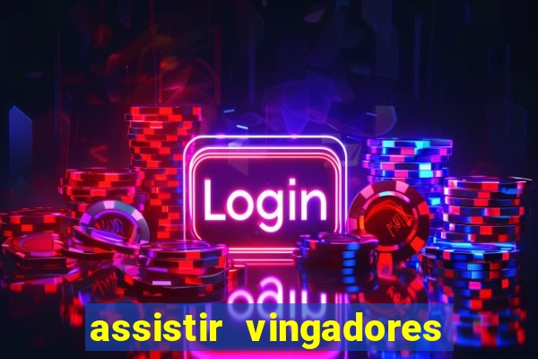 assistir vingadores ultimato filme completo dublado google drive