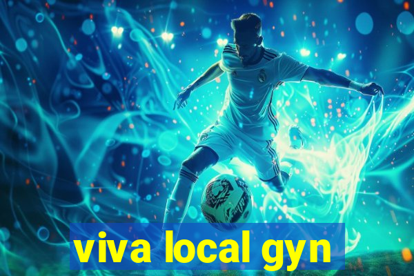 viva local gyn