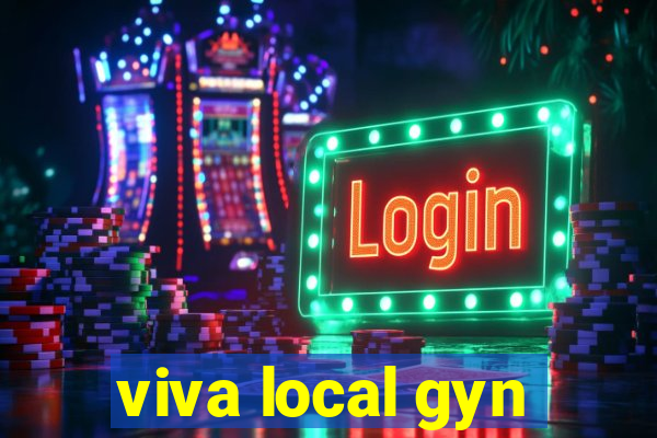 viva local gyn