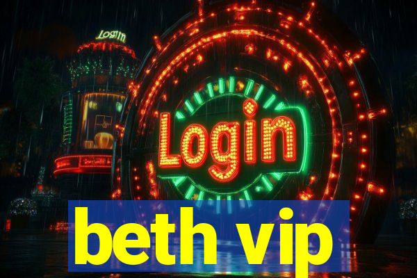 beth vip