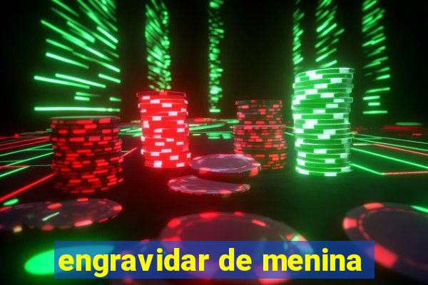 engravidar de menina