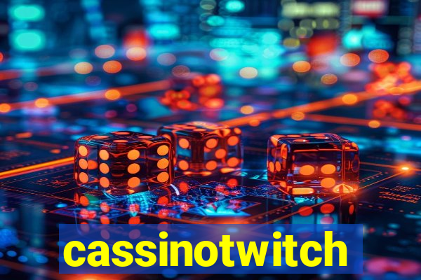 cassinotwitch