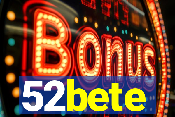 52bete