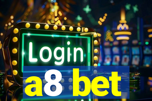 a8 bet