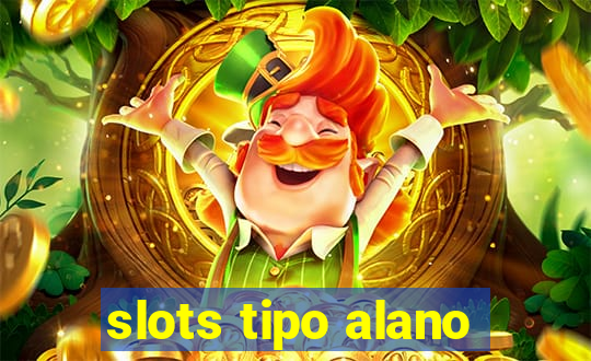 slots tipo alano