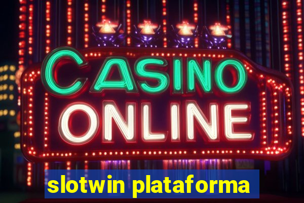 slotwin plataforma