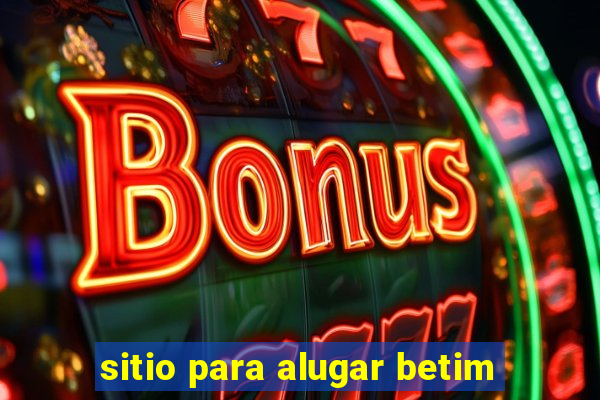 sitio para alugar betim