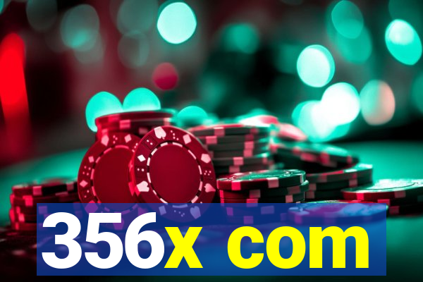 356x com