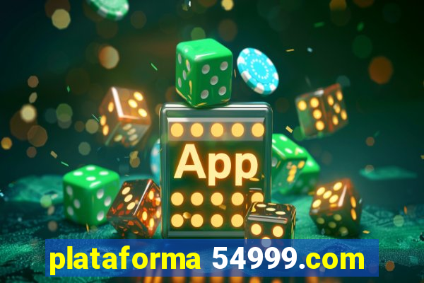 plataforma 54999.com