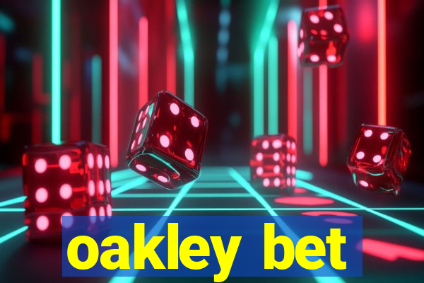 oakley bet
