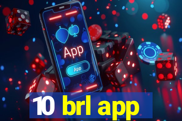 10 brl app