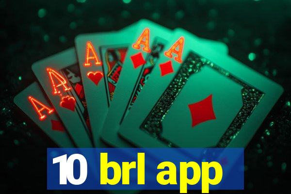 10 brl app