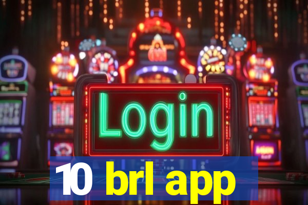 10 brl app
