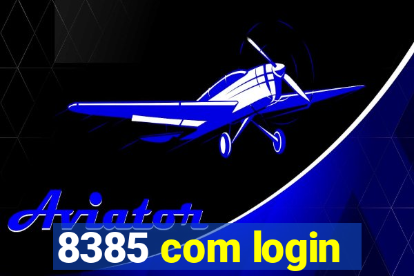 8385 com login