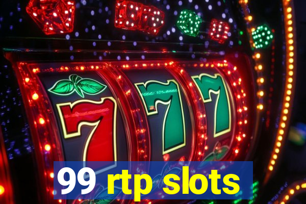 99 rtp slots