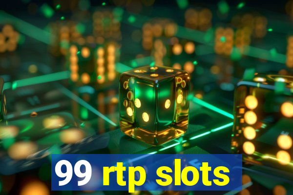 99 rtp slots