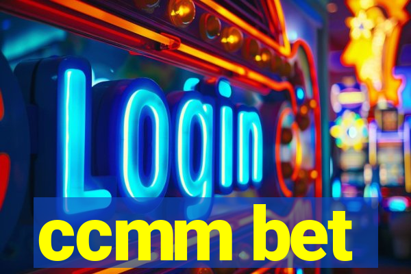 ccmm bet