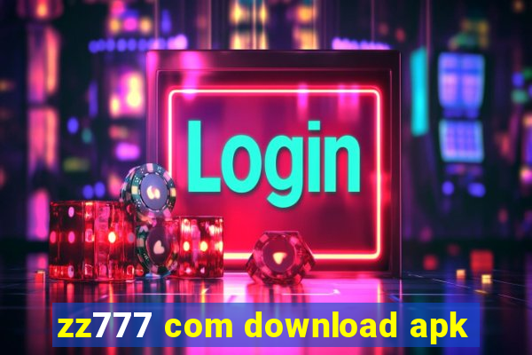zz777 com download apk