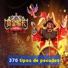 370 tipos de pecados