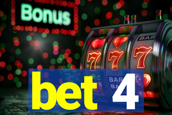 bet 4
