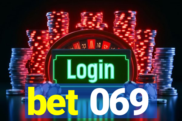 bet 069